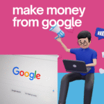 How to Earn Money from Google at Home