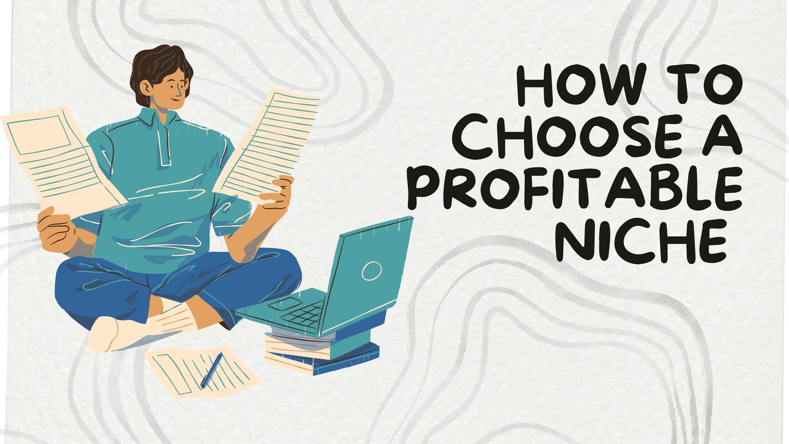 How to Choose a Profitable Niche and Turn It Into a Real Business
