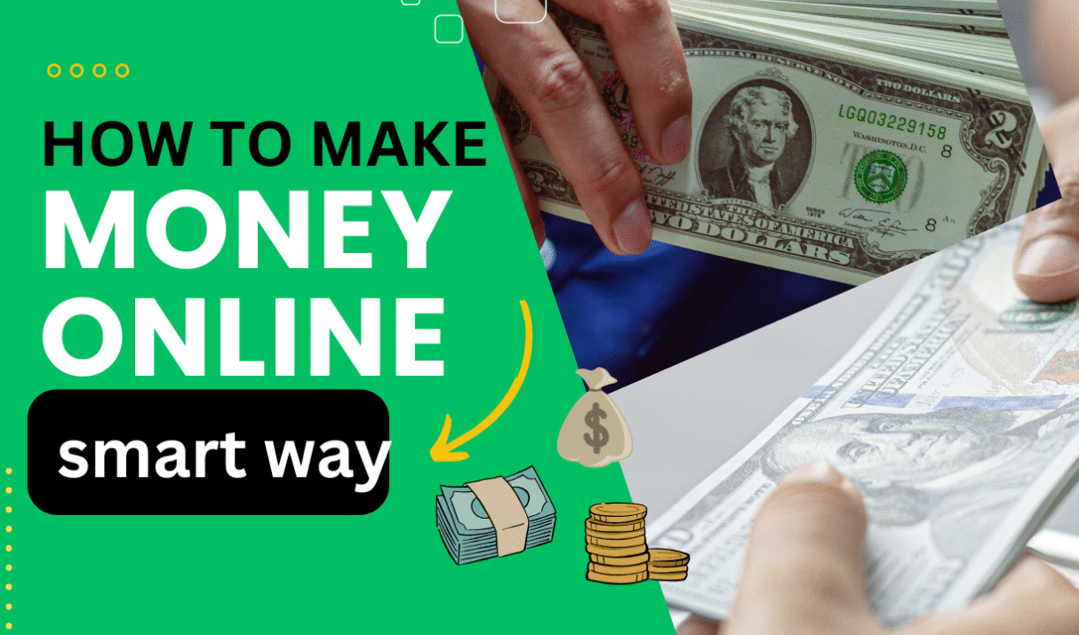 How to Get Money the Easy and Smart Way