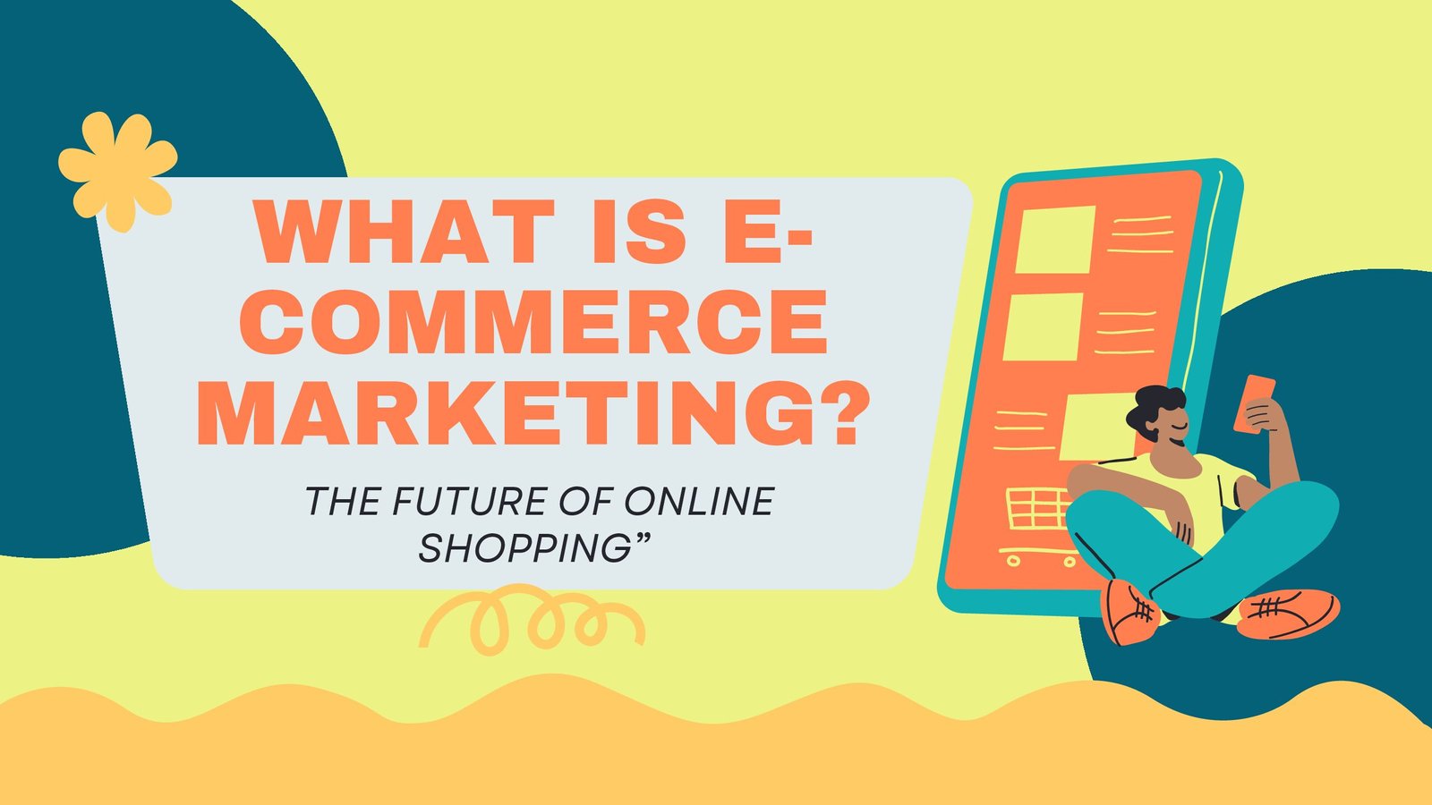 What Is E-commerce Marketing? The Complete Guide to Growing Online Sales