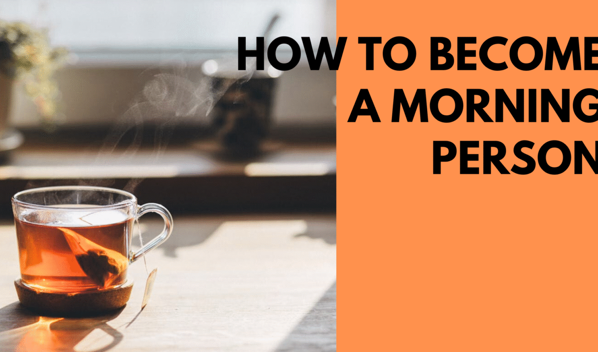 How to Become a Morning Person: A Calm and Powerful Way to Begin Life
